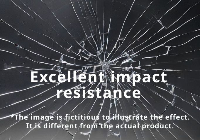 Excellent impact resistance:It also has excellent impact resistance, so even if it breaks, large pieces will not scatter like glass.